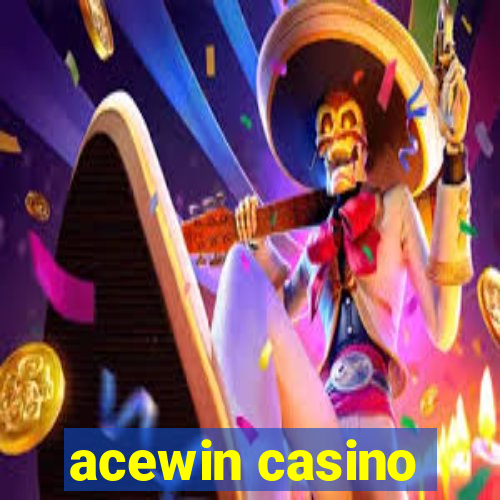 acewin casino